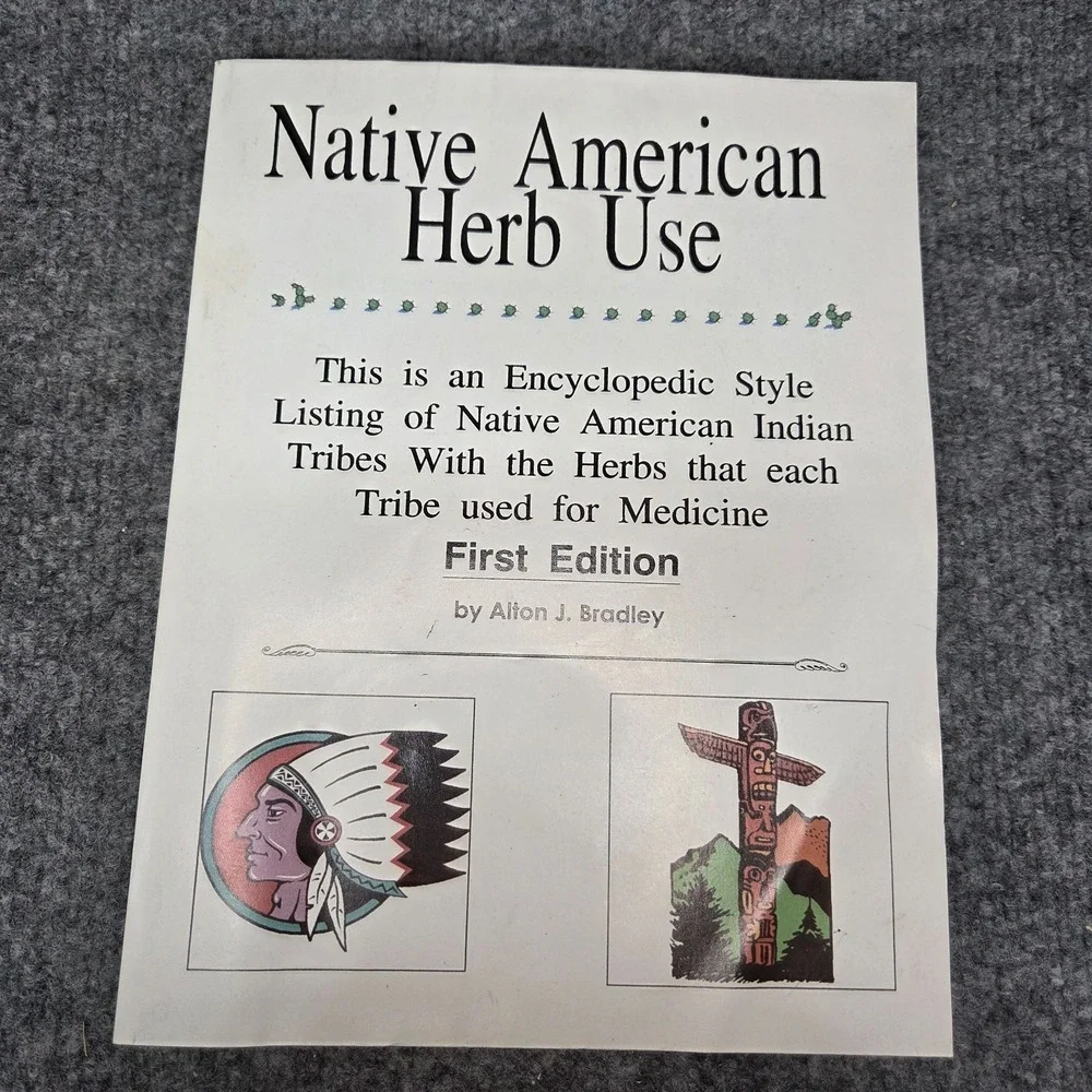 NATIVE AMERICAN HERB USE FOR MEDICINE FIRST EDITION By Alton J Bradley
